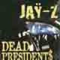 Jay-Z, Dead Presidents