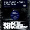 Pharoahe Monch, Body Baby