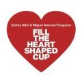 Carlos Nino & Miguel Atwood-Ferguson, Fill The Heart Shaped Cup