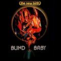 The New Birth, Blind Baby