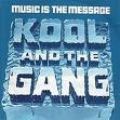 Kool and the Gang, Music Is The Message