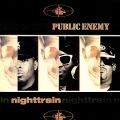 Public Enemy, Nighttrain