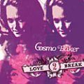 Cosmo Baker, Love Break 2