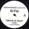 Q-Tip, Work It Out