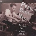 Peanut Butter Wolf, Straight To Tape 1990 - 1992