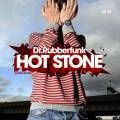 Dr. Rubberfunk, Hot Stone