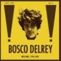 Bosco Delrey, Wild One