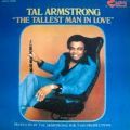 Tal Armstrong, The Tallest Man In Love