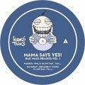 Mama Says Yes, Baks Waks Remixes Vol. 1