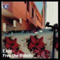 Exile / Free The Robots, Los Angeles 10/10