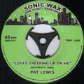 Pat Lewis, Love's Creeping Up On Me