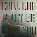 Chill Rob G, Let Me Show You - Remix