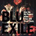Blu & Exile, Give Me My Flowers While I Can Still Smell Them