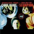 Code Name: Scorpion (Abstract Rude & Moka Only), Code Name: Scorpion