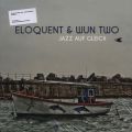 eloQuent & Wun Two, Jazz Auf Gleich