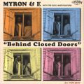 Myron & E With The Soul Investigators, Behind Closed Doors