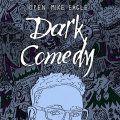 Open Mike Eagle, Dark Comedy
