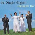 The Staple Singers, Uncloudy Day