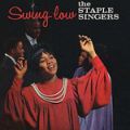 The Staple Singers, Swing Low