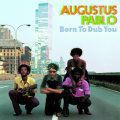 Augustus Pablo, Born To Dub You
