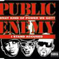Public Enemy, What Kind Of Power We Got?