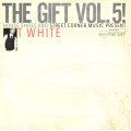 House Shoes presents:, The Gift: Vol. 5 - T-White