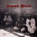 V/A, Eat The Dream: Gnawa Music From Essaouira 