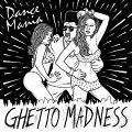 V/A, Dance Mania: Ghetto Madness (180g Pressing)