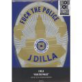 J Dilla, Fuck The Police Badge Shaped Edition - RSD 2015