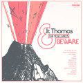 Jr. Thomas & The Volcanos, Beware
