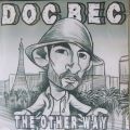 Doc Bec, The Other Way