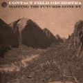 Contact Field Orchestra, Mapping The Futures Gone By