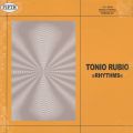 Tonio Rubio, Rhythms 