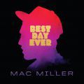 Mac Miller, Best Day Ever (5th Anniversary Remastered Edition)