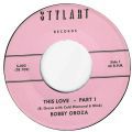 Bobby Oroza, This Love Pt.1&2