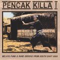V/A, Pencak Killa I - Melayu Funk & Rare Groove From South East Asia 