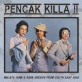 V/A, Pencak Killa II - Melayu Funk & Rare Groove From South East Asia 