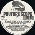 Phuture Scope, What Is House Muzik?