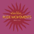 Sun Palace, Rude Movements (Part I & II)