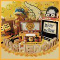 Washed Out, Mister Mellow