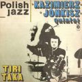 Kazimierz Jonkisz Quintet, Tiritaka