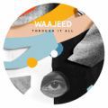 Waajeed, Through It All EP