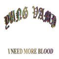 DJ Yung Vamp, I Need More Blood 