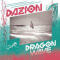 Dazion, Dragon Wave