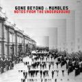 Gone Beyond & Mumbles, Notes From The Underground