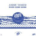Andre Tanker, River Come Down