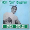 Sam 'Ooh' Onyemeh, Baby Eagles