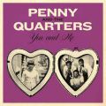 Penny & The Quarters, You and Me