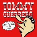 Tommy Guerrero, From The Soil To The Soul