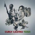 Curly Castro, Tosh